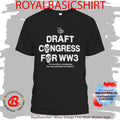 Draft Congress For WW3 Shirt