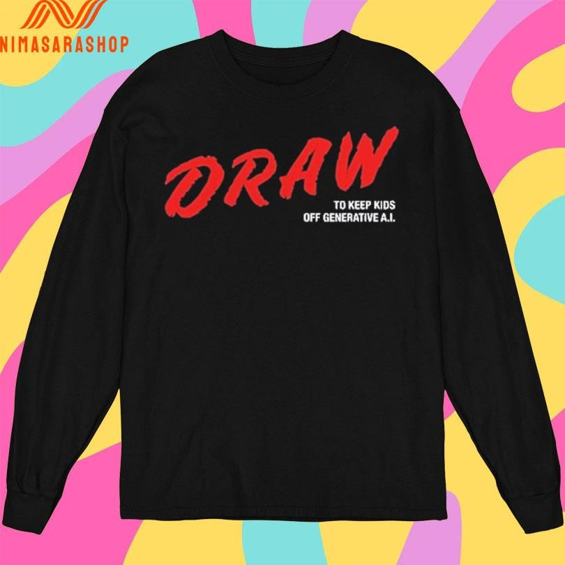 Draw To Keep Kids Off Generative AI 2026 Shirts