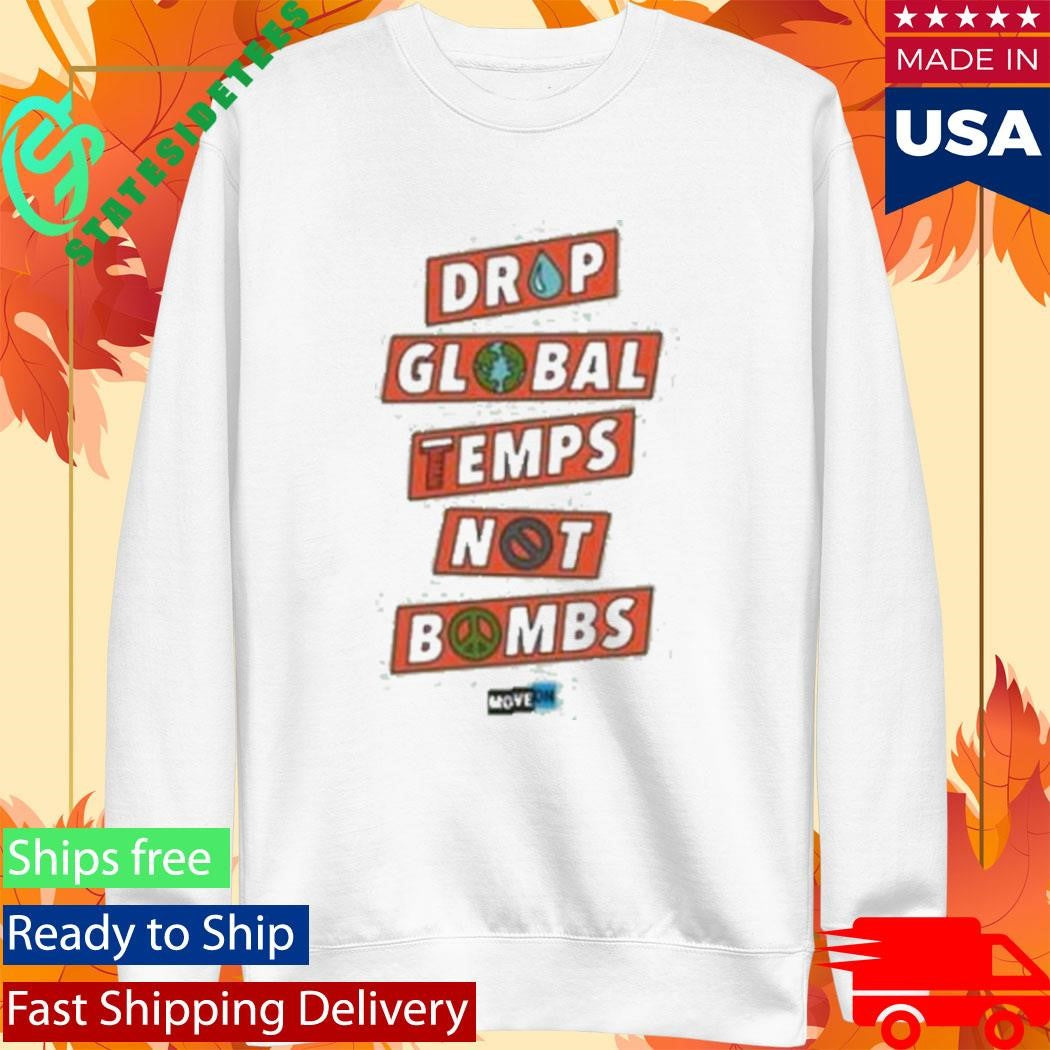 Drop Global Temps Not Bombs Unisex Organic Cotton T-Shirt