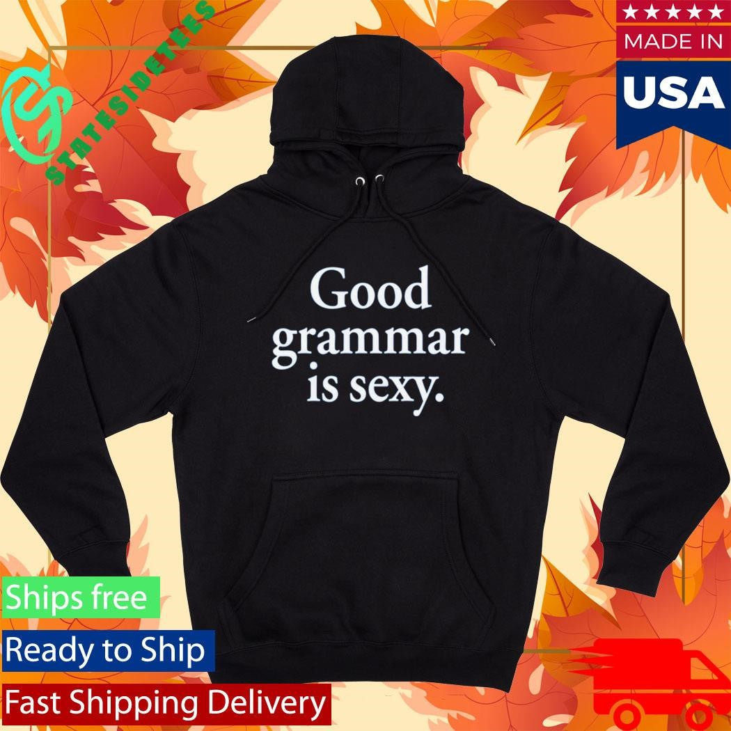 Dua Lipa Good Grammar Is Sexy Shirt