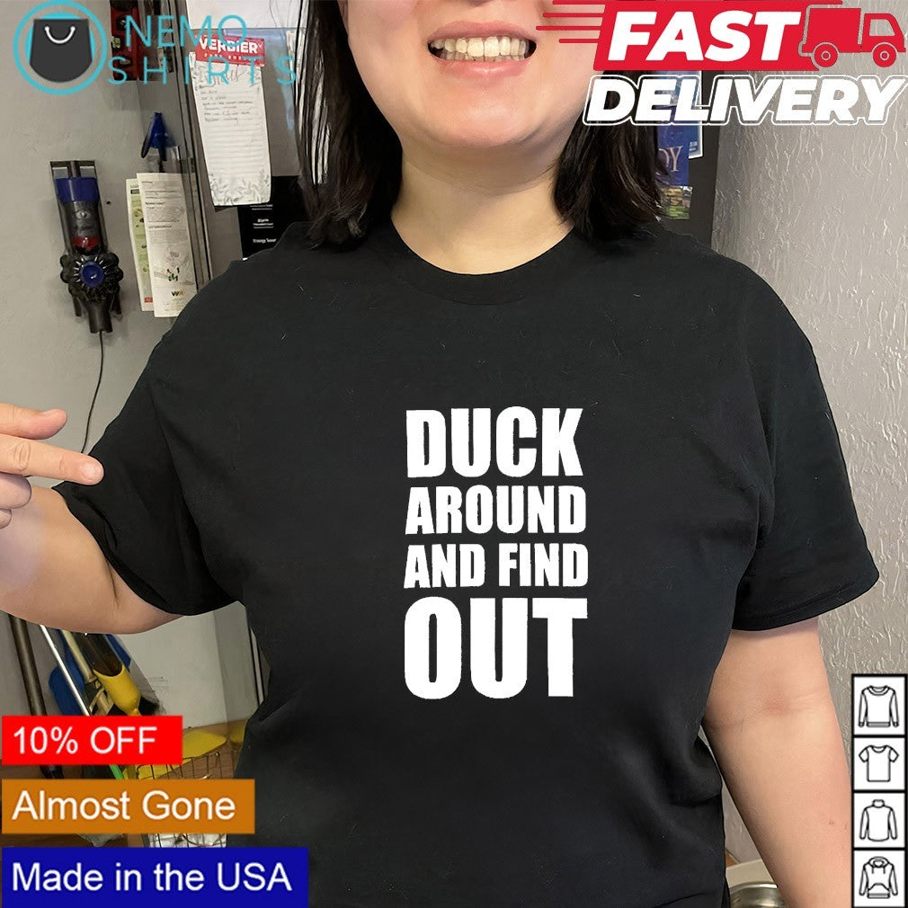 Duck around and find out Anaheim Ducks shirt