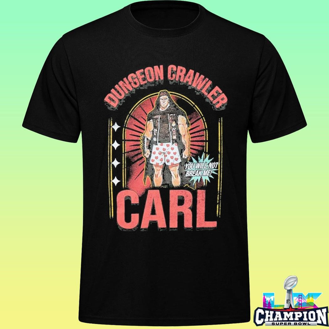 Dungeon Crawler Carl You Will Not Break Me Shirt