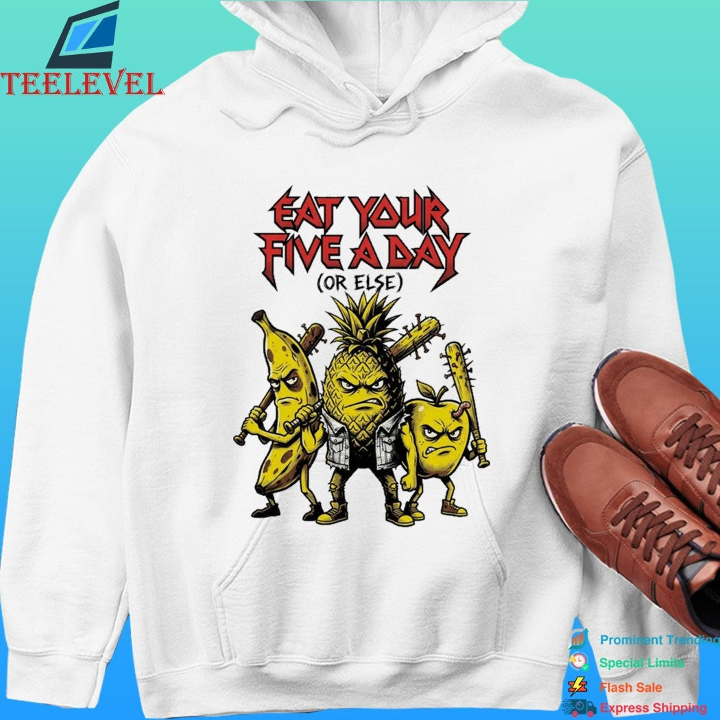 Eat Your Five A Day Or Else Rock Shirt