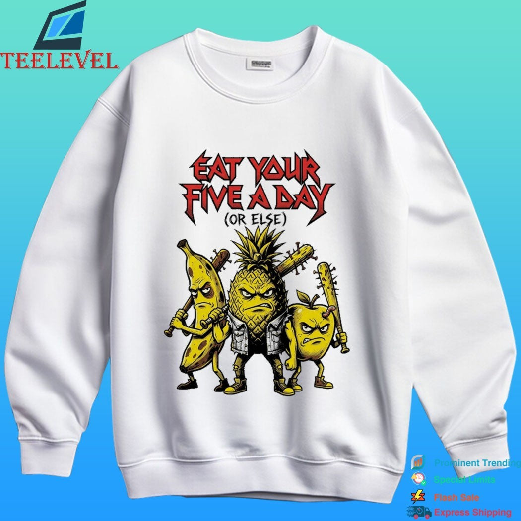 Eat Your Five A Day Or Else Rock Shirt