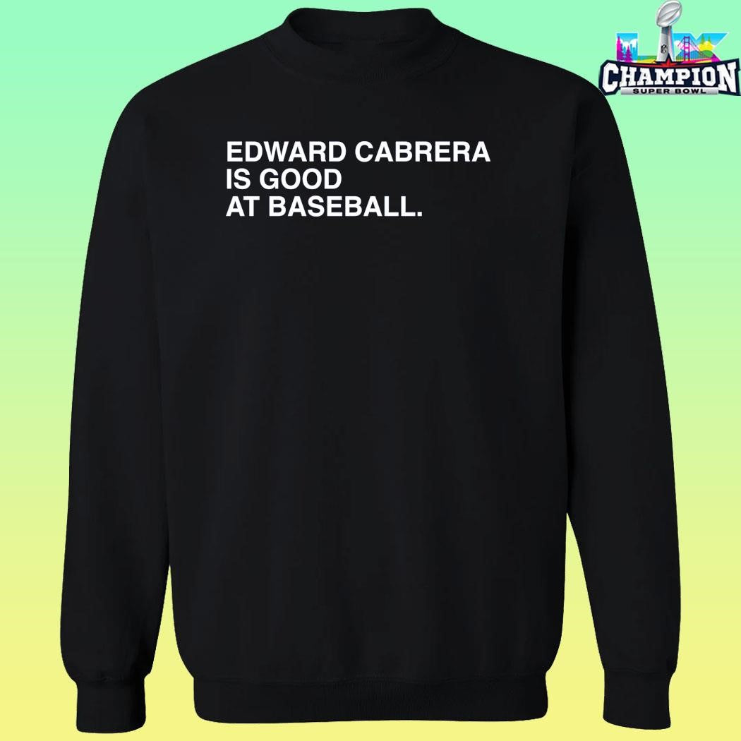 Edward Cabrera Is Good At Baseball Shirt