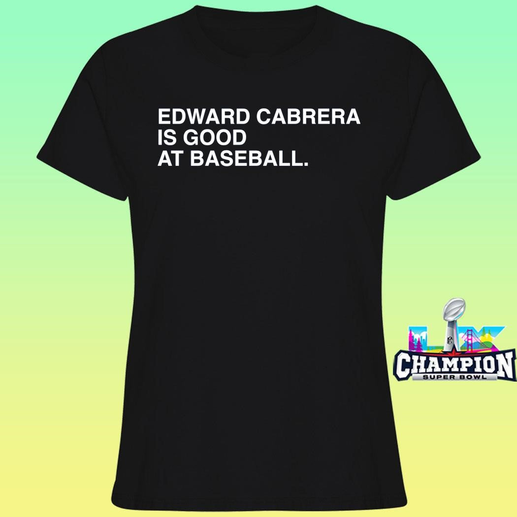 Edward Cabrera Is Good At Baseball Shirt