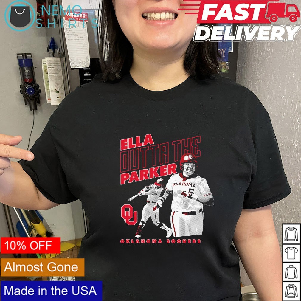 Ella Parker Oklahoma Sooners Ella outta the Parker shirt
