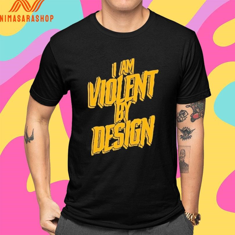 Eric Young I Am Violent By Design Shirts