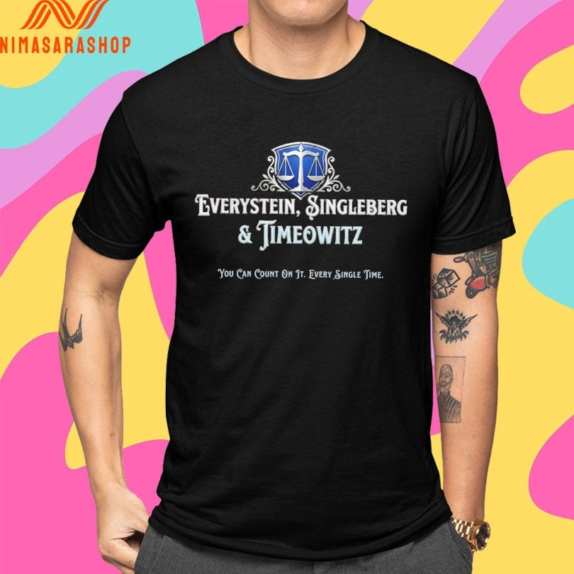 Everystein Singleberg And Timeowitz You Can Count On It Every Single Time Shirts