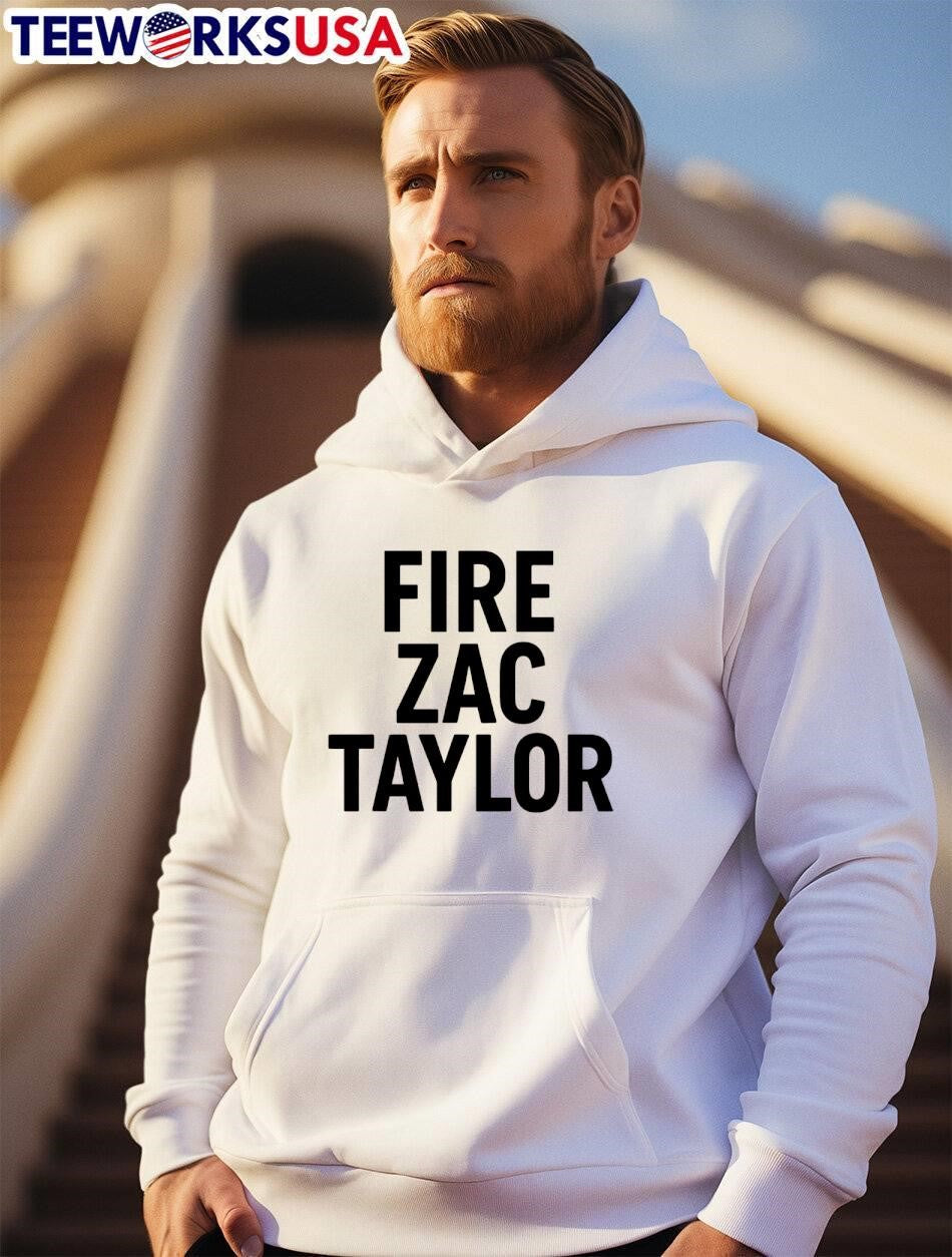 Fire Zac Taylor shirt