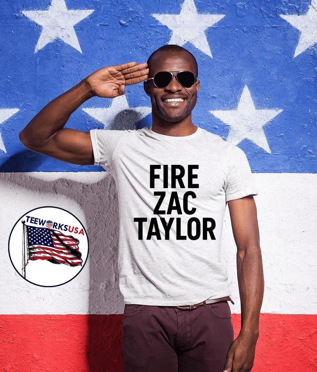 Fire Zac Taylor shirt