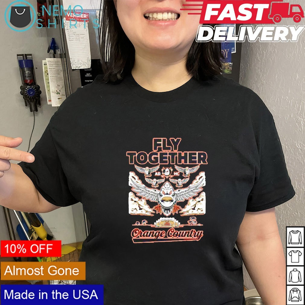 Fly together orange country Anaheim Ducks shirt