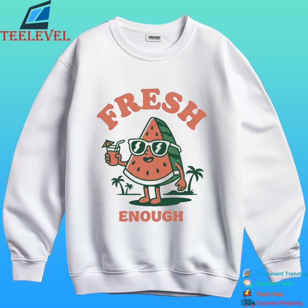 Fresh Enough Watermelon Shirt