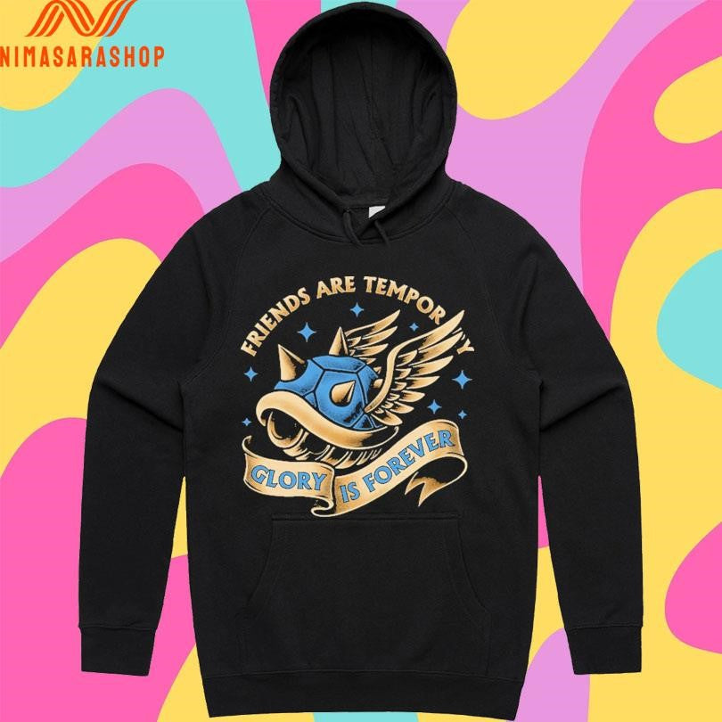 Friends Are Temporary Glory Is Forever Shirts