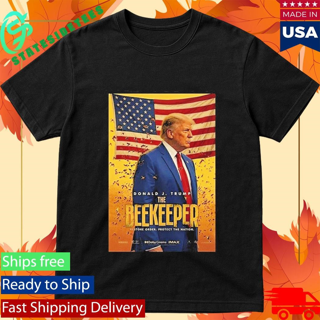 Funny Donald Trump The Beekeeper Shirt