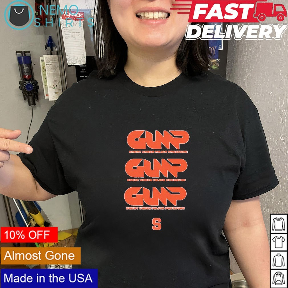 GUMP great under major pressure Calvin Russell III Syracuse Orange shirt