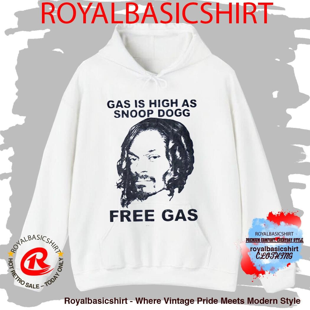 Gas Is High As Snoop Dogg Free Gas T-Shirt