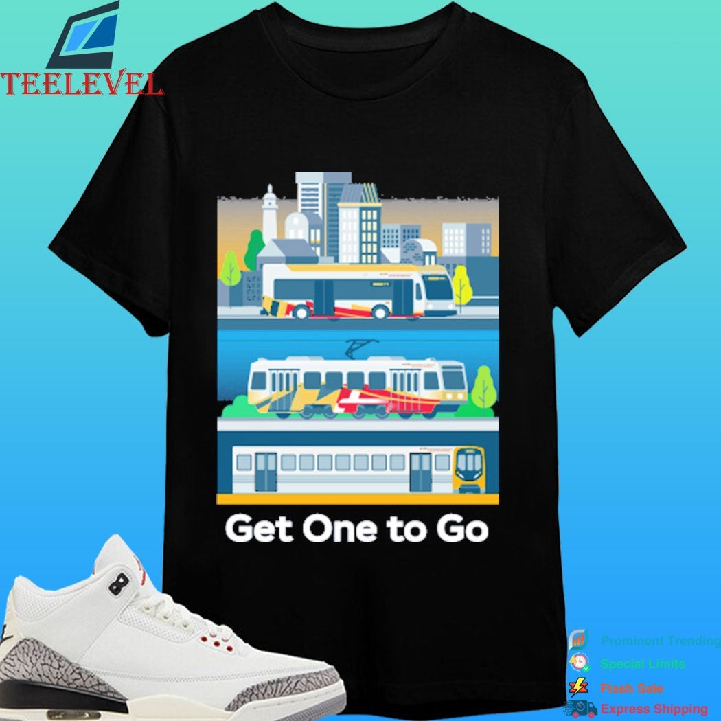 Get One To Go Bus, Electric Train And Train Shirt