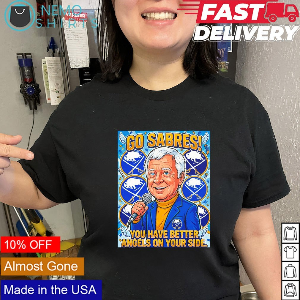 Go Buffalo Sabres Lindy Ruff you have better angels on your side shirt
