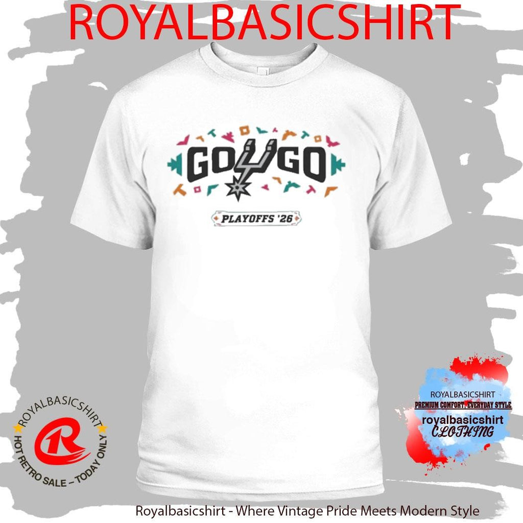 Go Spurs Go Playoffs Shirt