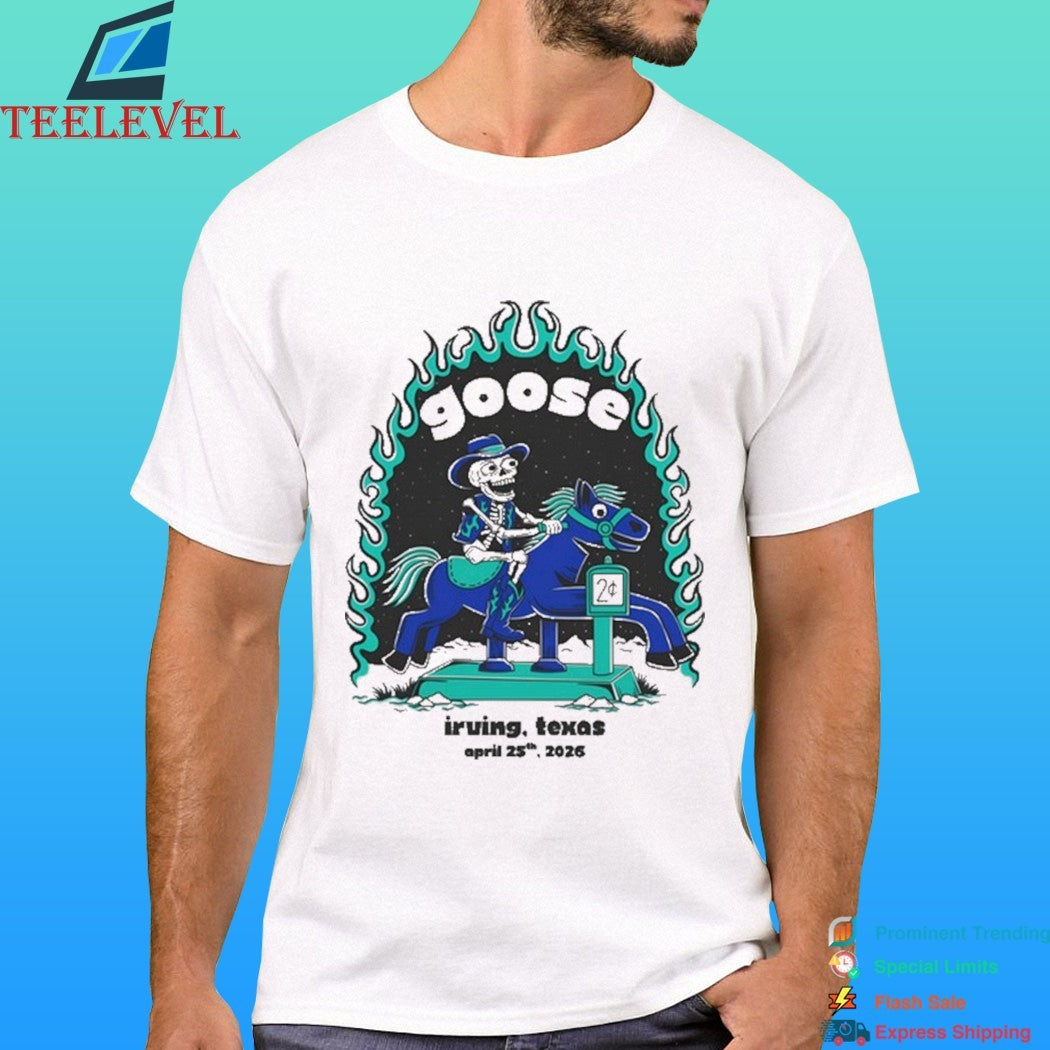 Goose Irving Texas April 25th 2026 Shirt