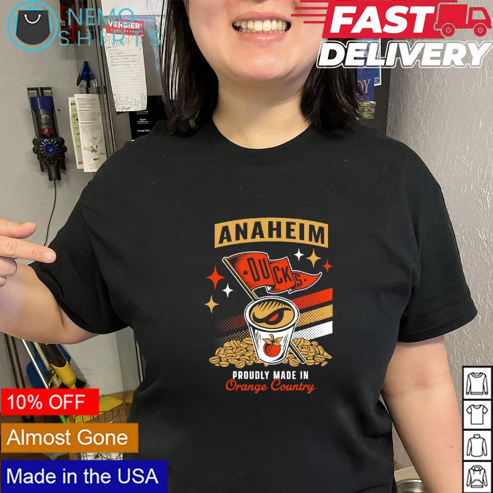 Anaheim Ducks coffee proudly made in Orange countyy shirt