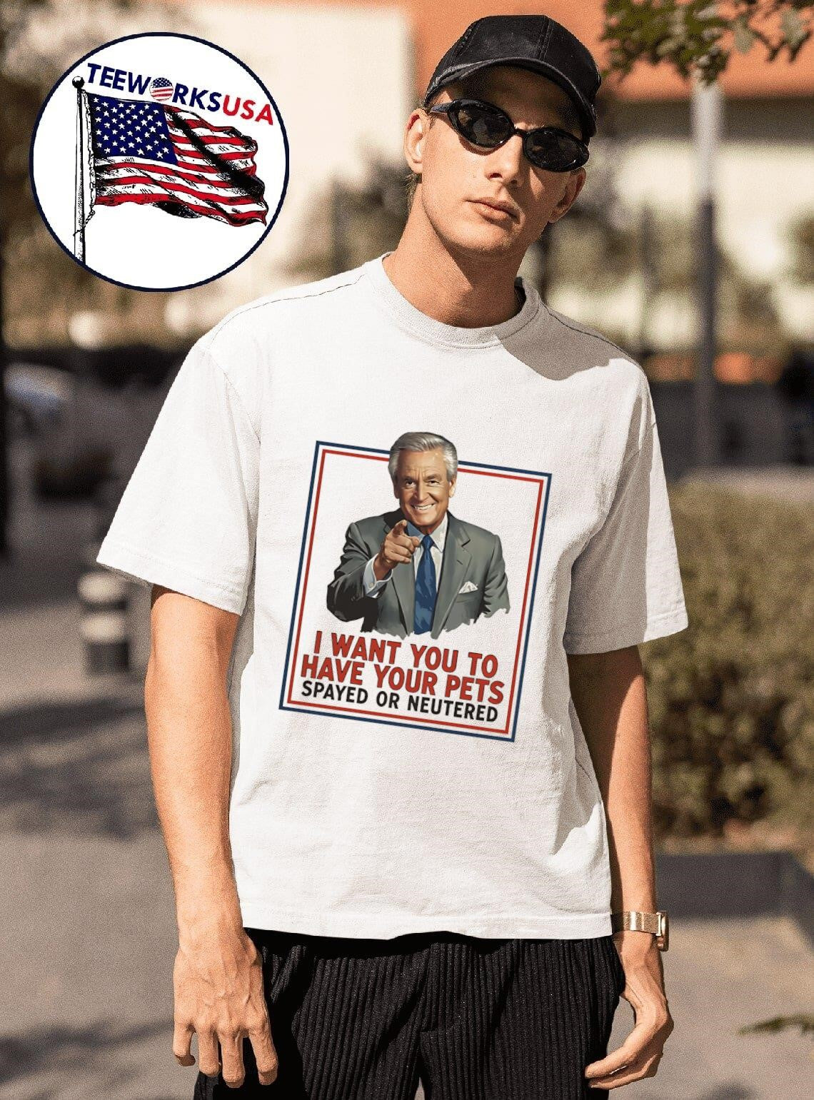 Have Your Pets Spayed or Neutered Shirt