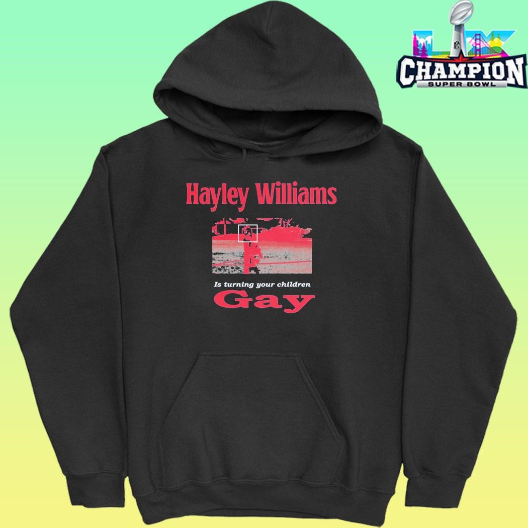 Hayley Williams Is Turning Your Children Gay Shirt