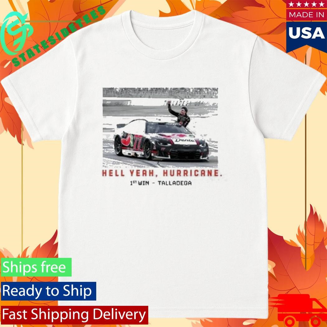 Hell Yeah Hurricane Talladega Win Shirt