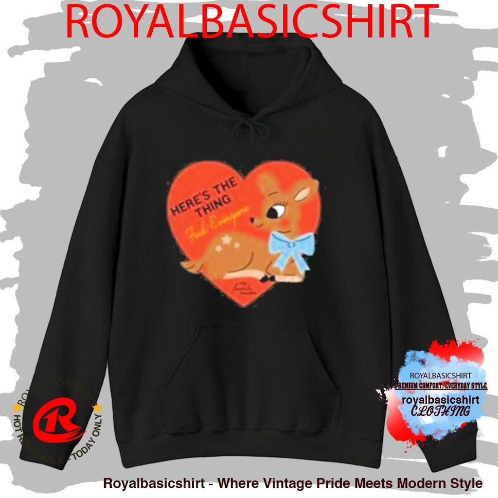 Here’s The Thing Deer T-Shirt
