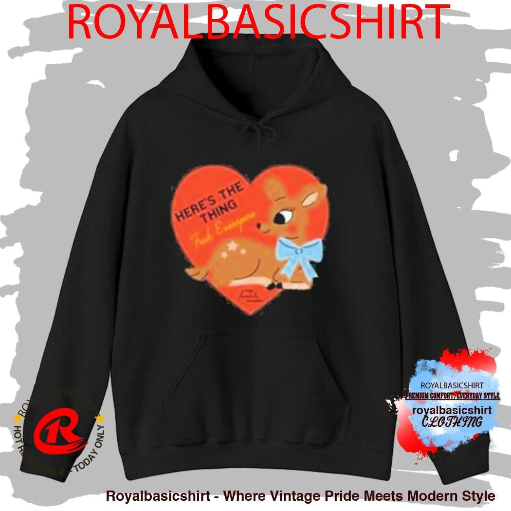 Here’s The Thing Deer T-Shirt