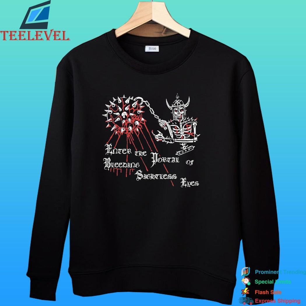 High Command Enter The Porray Of Bleeding Sightless Eyes Shirt