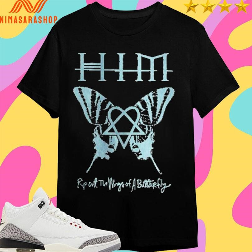 Him Rip Out The Wings Of A Butterfly Shirts