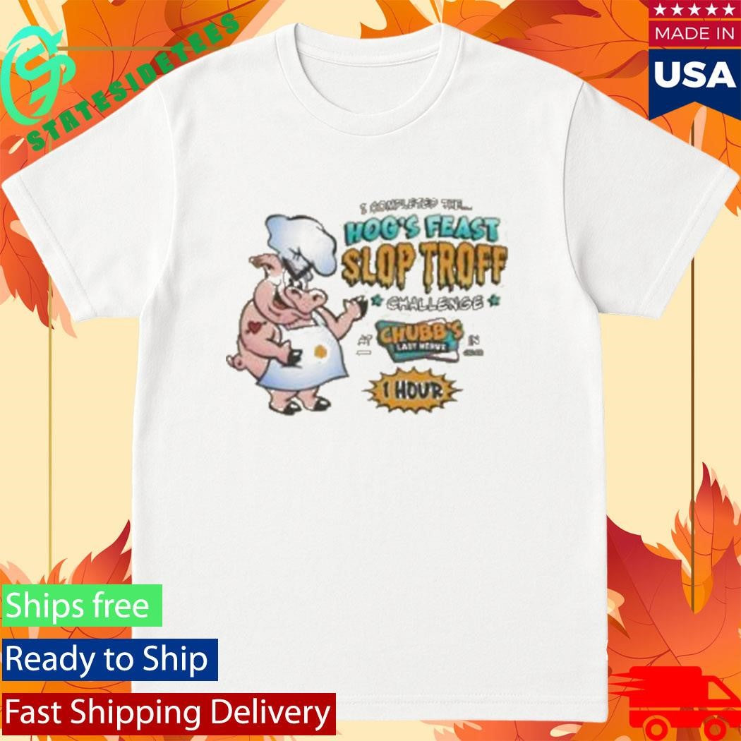 Hog’s Feast Slop Troff Challenge T-Shirt