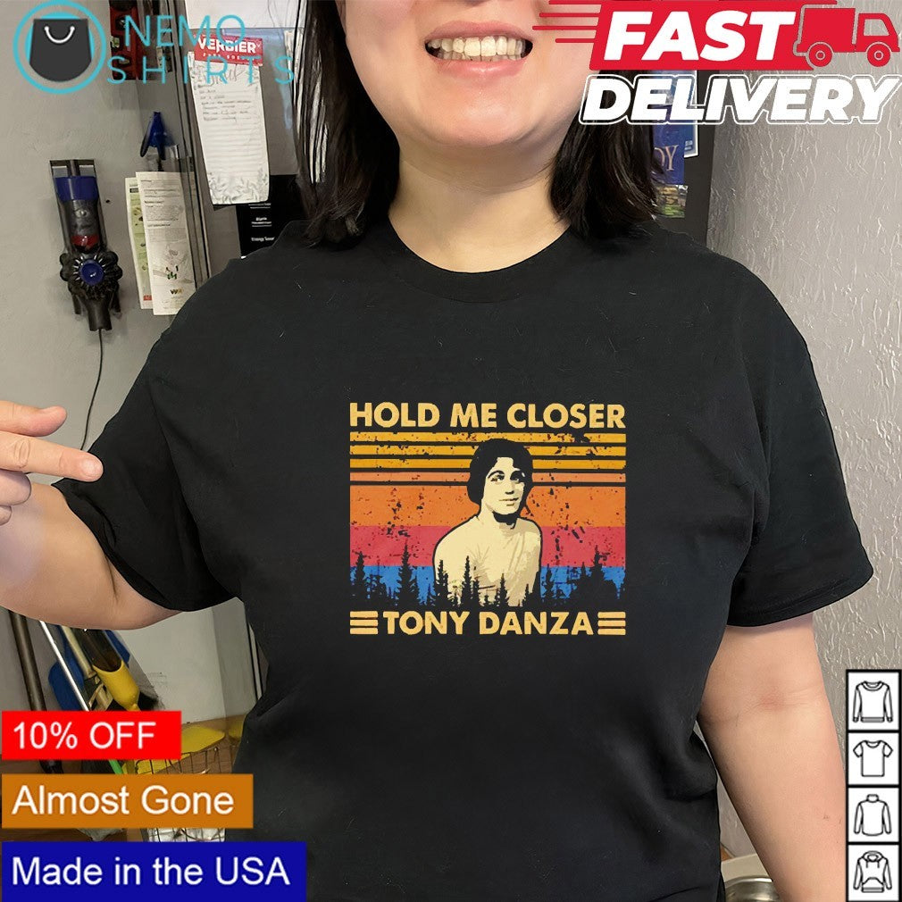Hold me closer Tony Danza vintage shirt