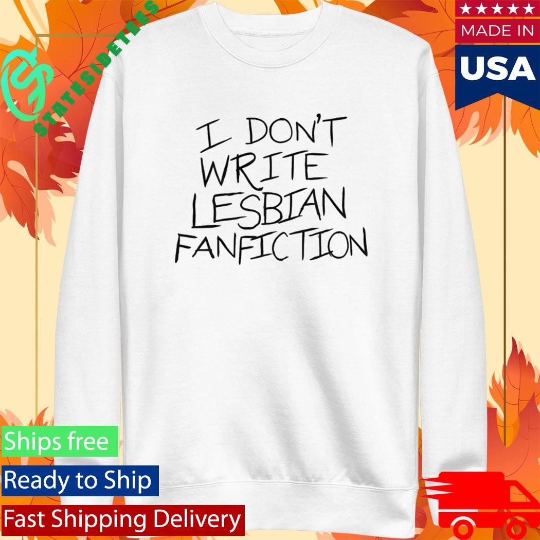 I Don’t Write Lesbian Fanfiction Ao3 The Congresswoman Shirt
