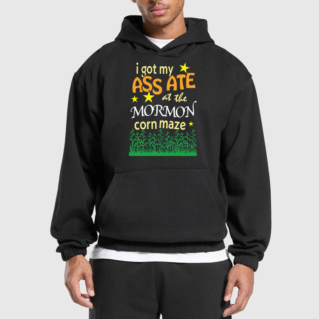 I Got My Ass Ate At The Mormon Corn Maze Shirt