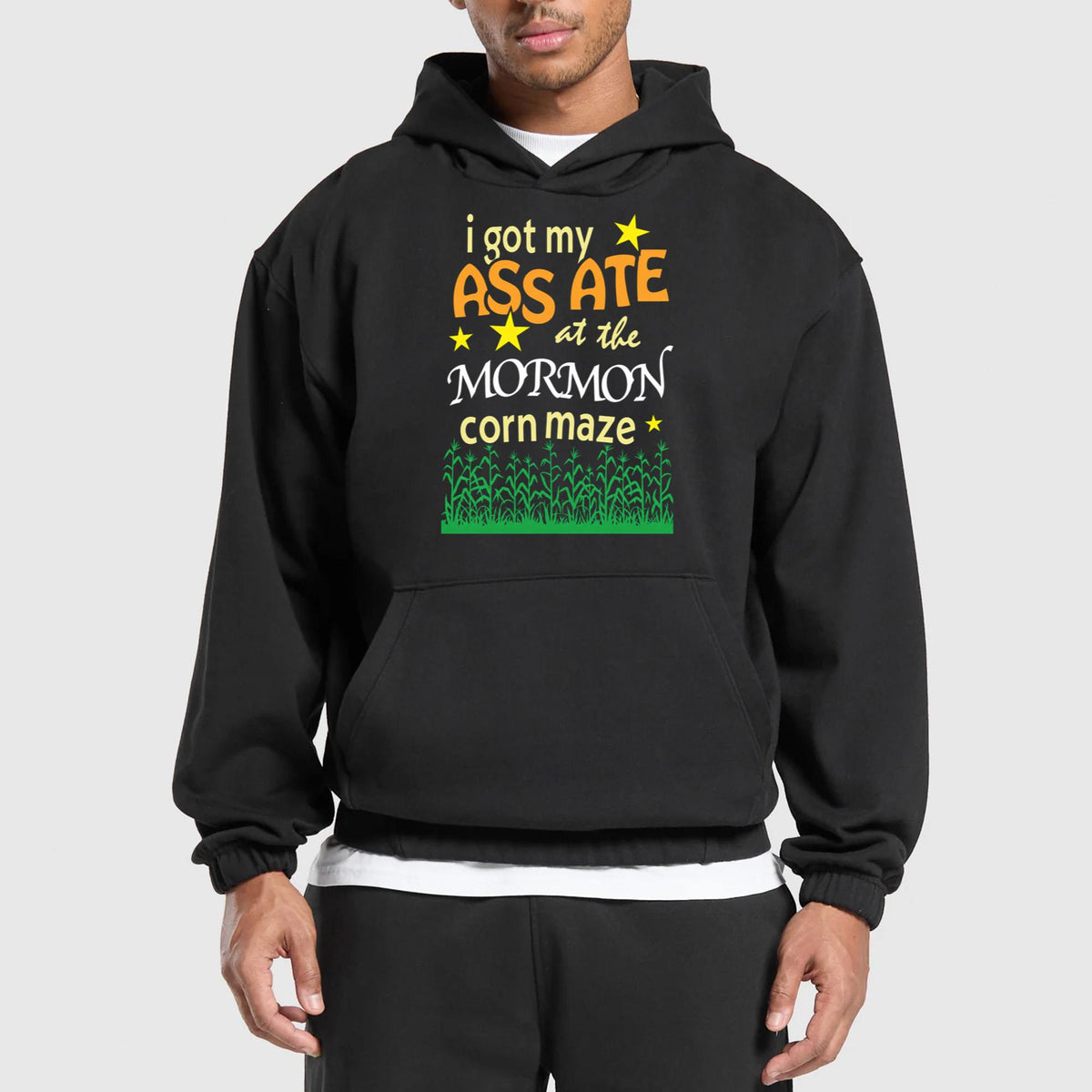 I Got My Ass Ate At The Mormon Corn Maze Shirt