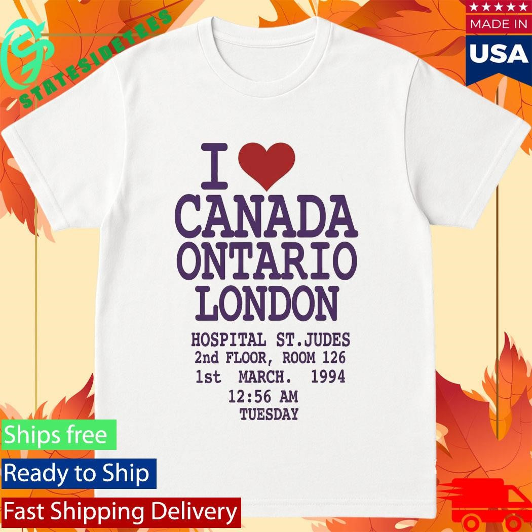 I Love Canada Ontario London Hospital St Judes 2nd Floor Room 126 Shirt Shirt