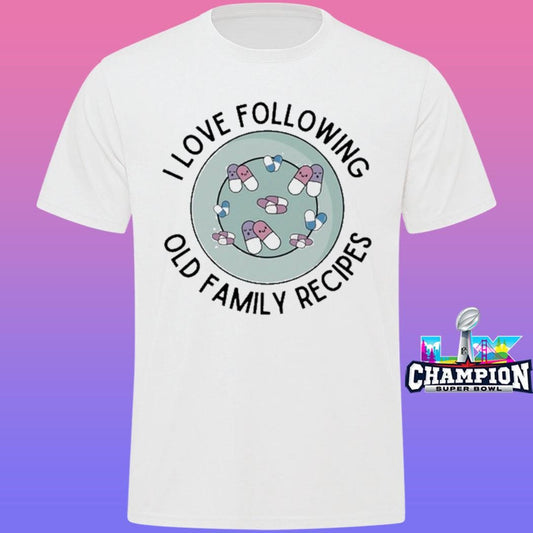 I Love Following Old Family Recipes Shirt