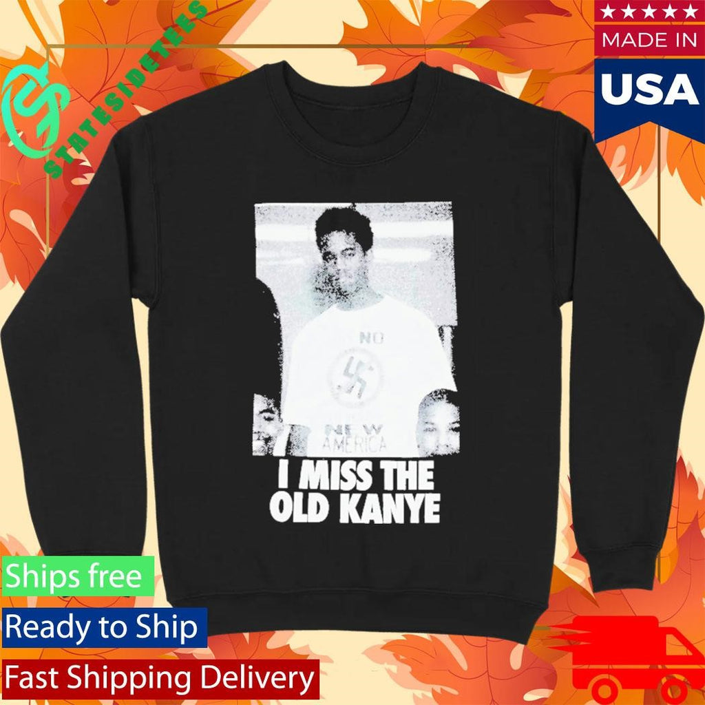 I Miss The Old Kanye West YE Photo Shirt