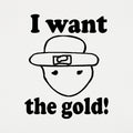 I Want The Gold