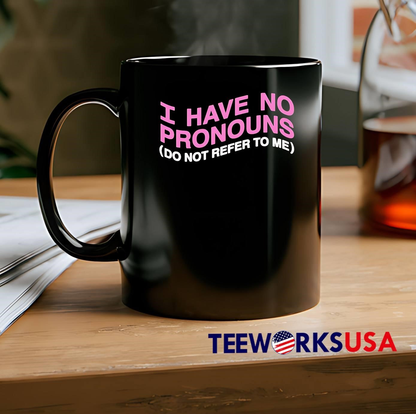 I have no pronouns do not refer to me shirt