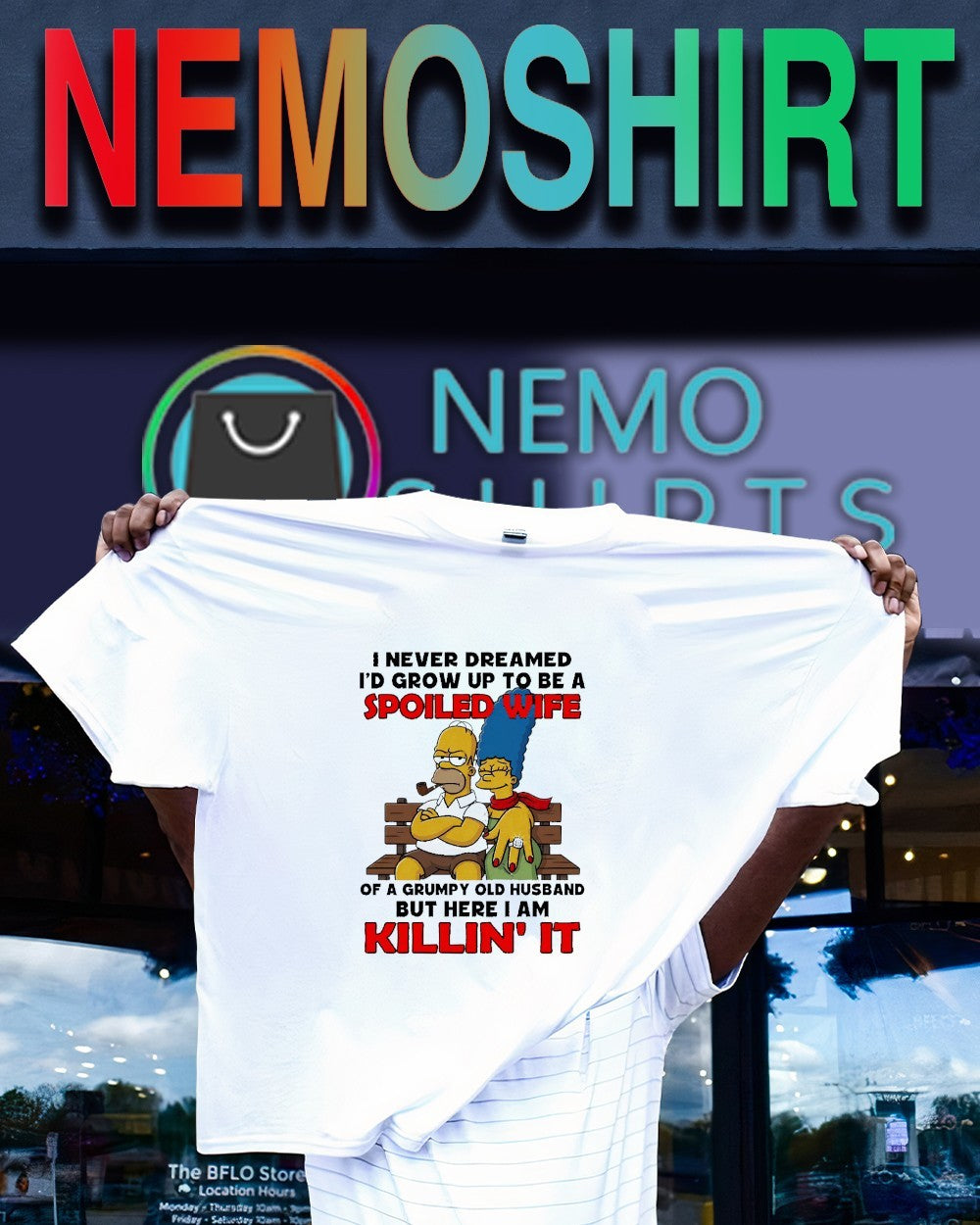 I never dreamed I’d grow up to be a spoiled wife Simpsons shirt