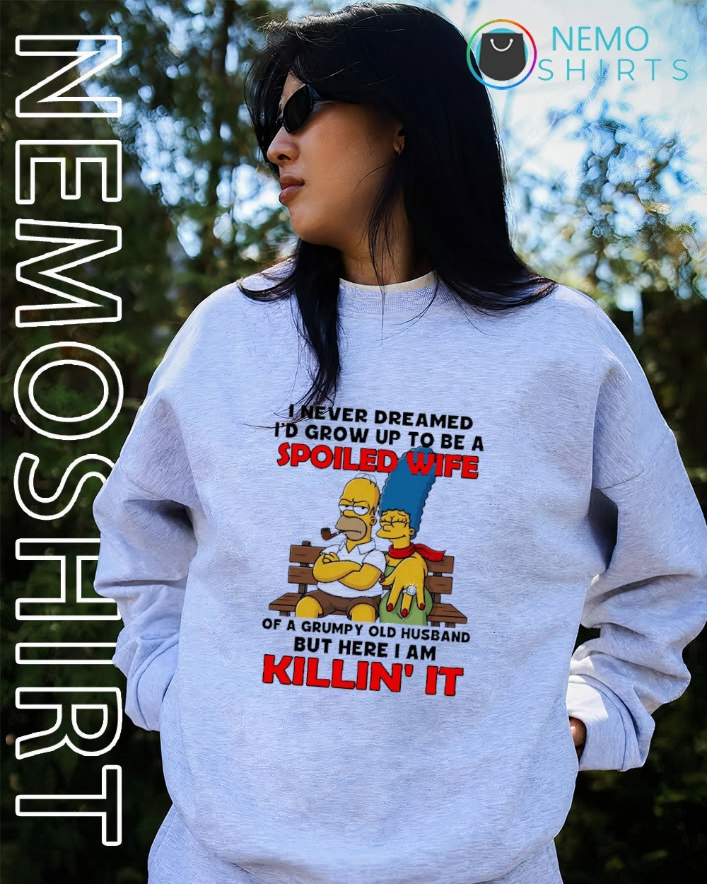 I never dreamed I’d grow up to be a spoiled wife Simpsons shirt