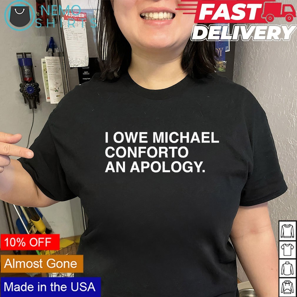 I owe Michael conforto an apology shirt