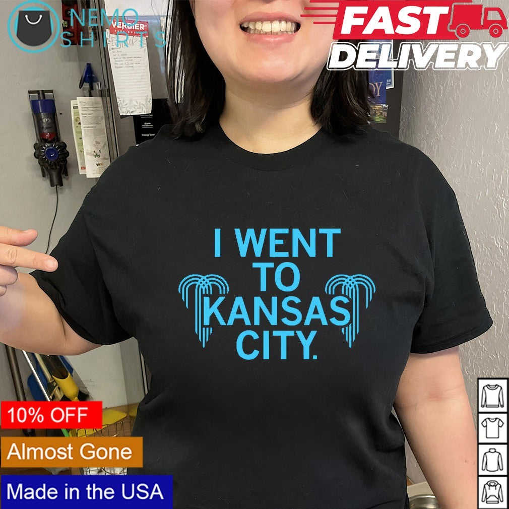 I went to Kansas City shirt