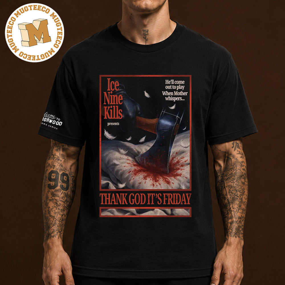 Ice Nine Kills Merch Tee Thank God It’s Friday Unisex T-Shirt