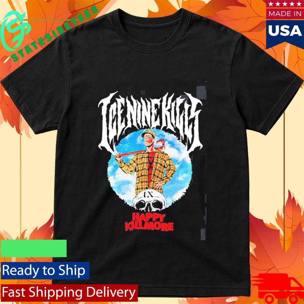 Ice Nine Kills Stalk Buster Night Mare On The Ninth Happy Gilmore Happy Killmore T-Shirt