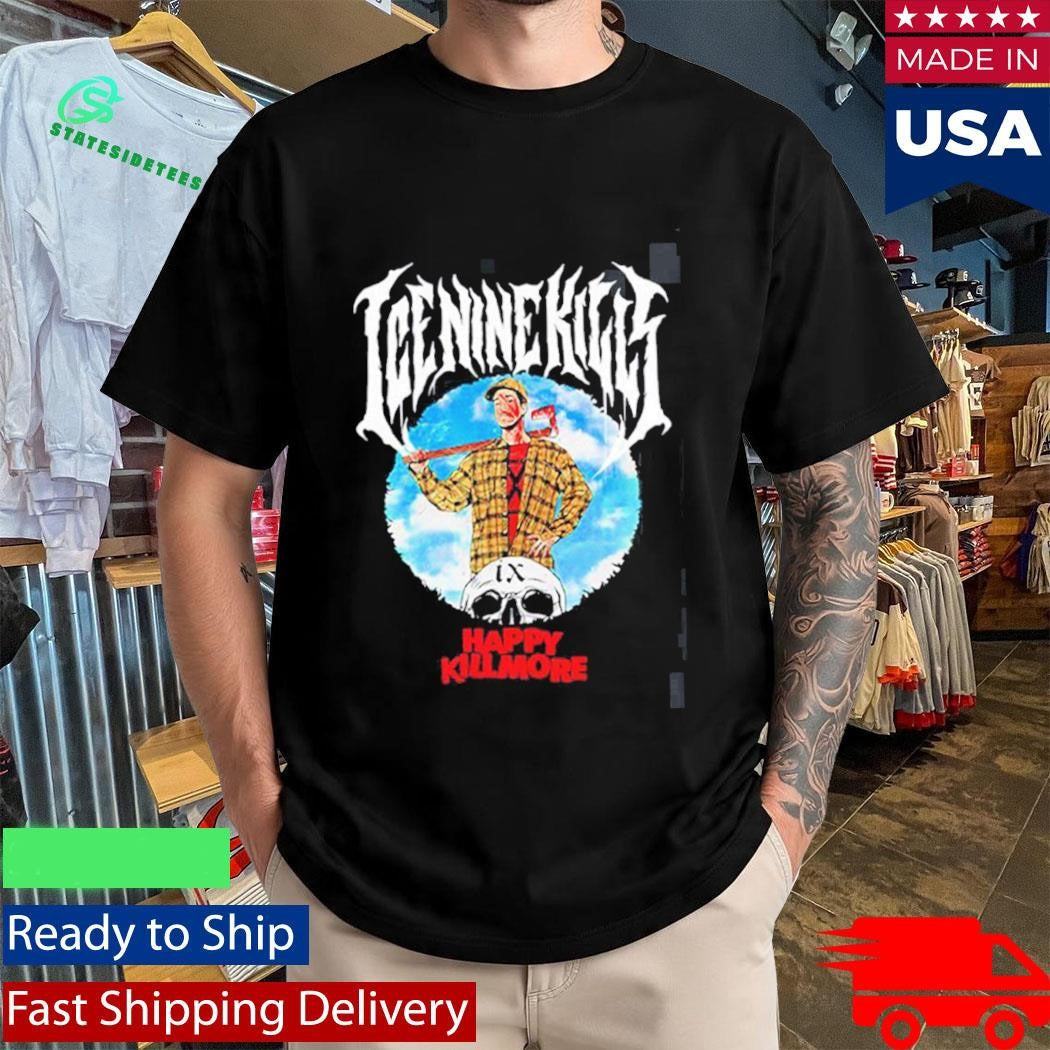 Ice Nine Kills Stalk Buster Night Mare On The Ninth Happy Gilmore Happy Killmore T-Shirt